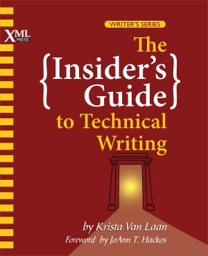 bigCover of the book The Insider's Guide to Technical Writing by 