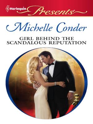 Cover of the book Girl Behind the Scandalous Reputation by Callie Endicott