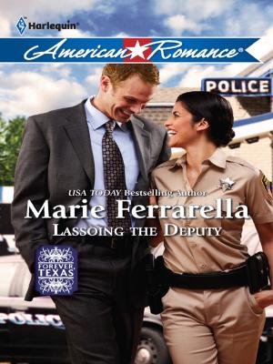 Cover of the book Lassoing the Deputy by Marie Ferrarella