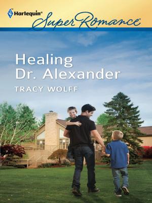 Cover of the book Healing Dr. Alexander by Terry McLaughlin