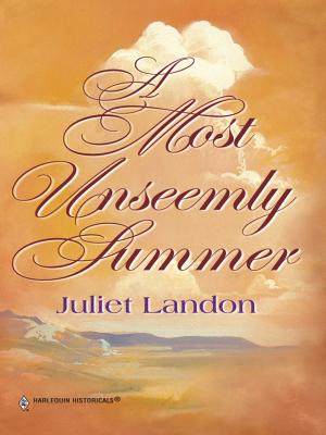 Cover of the book A MOST UNSEEMLY SUMMER by Tyler Anne Snell