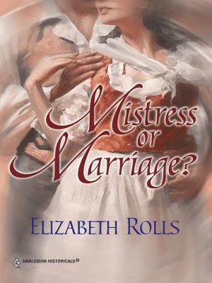 Cover of the book MISTRESS OR MARRIAGE? by Anna Schmidt