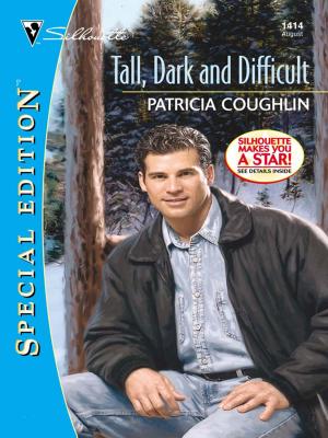 Cover of the book TALL, DARK AND DIFFICULT by Cathleen Galitz