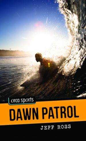 Cover of the book Dawn Patrol by Ian McAllister, Nicholas Read