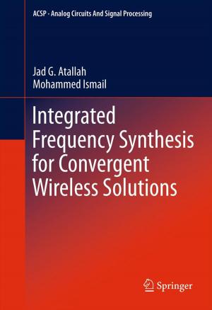Cover of the book Integrated Frequency Synthesis for Convergent Wireless Solutions by Glenn Ledder