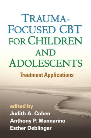 Cover of the book Trauma-Focused CBT for Children and Adolescents by JoEllen Patterson, PhD, LMFT, A. Ari Albala, MD, Margaret E. McCahill, MD, Todd M. Edwards, PhD, LMFT