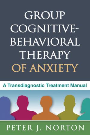 Cover of the book Group Cognitive-Behavioral Therapy of Anxiety by Robert L. Leahy, PhD