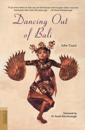 Cover of the book Dancing Out of Bali by Sayaka Khan, Fred Perry, Samuel E. Martin