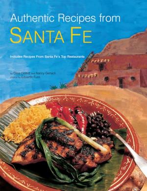 Cover of the book Authentic Recipes from Santa Fe by Donn F. Draeger, Masatoshi Nakayama