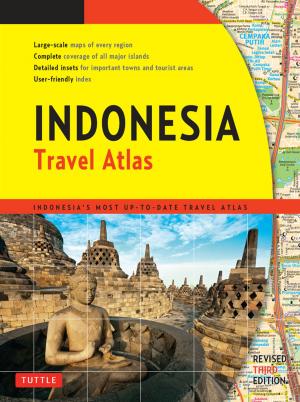 Cover of the book Indonesia Travel Atlas Third Edition by Hari Nayak