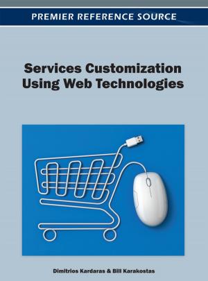 Cover of the book Services Customization Using Web Technologies by Michael J. Albers