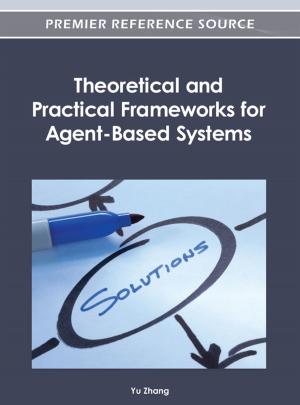 Cover of the book Theoretical and Practical Frameworks for Agent-Based Systems by 
