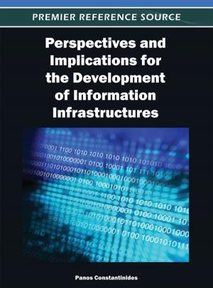 Cover of the book Perspectives and Implications for the Development of Information Infrastructures by Payam Hanafizadeh, Mehdi Behboudi