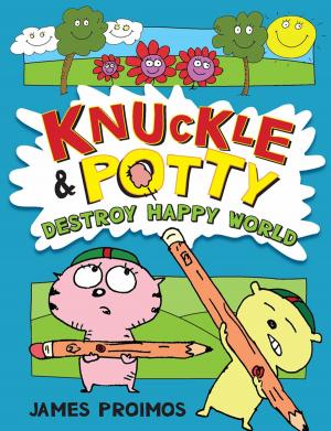 Cover of the book Knuckle and Potty Destroy Happy World by Douglas Frantz, Catherine Collins