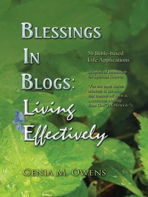 Cover of the book Blessings in Blogs: Living Effectively by Lavonne Jackson Leslie Ph.D.