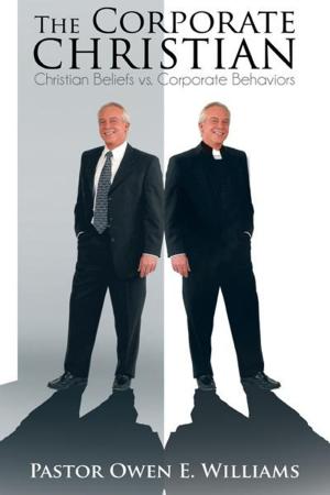 Cover of the book The Corporate Christian by George D. Schultz
