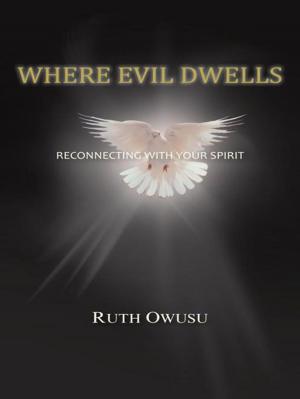 Cover of the book Where Evil Dwells by Eloise T. Alford