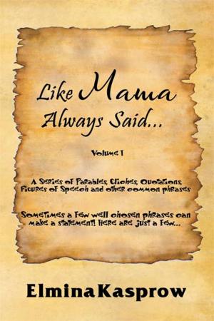 Cover of the book Like Mama Always Said... by Stanley Turkel CMHS