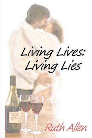Cover of the book Living Lives: Living Lies by Kenneth ‘Cutrite’ Oaitse Moeng