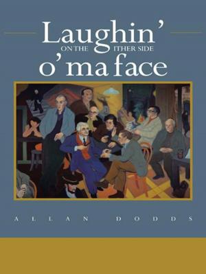 Cover of the book Laughin' on the Ither Side O' Ma Face by Thunder Edric