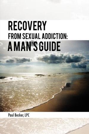 Cover of the book Recovery from Sexual Addiction: a Man’S Guide by Linkwill