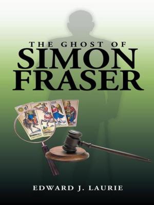 Cover of the book The Ghost of Simon Fraser by William R. Potter