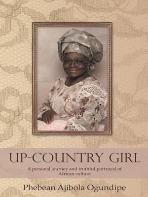 Cover of the book Up-Country Girl by Udine C Fontenot-Powel