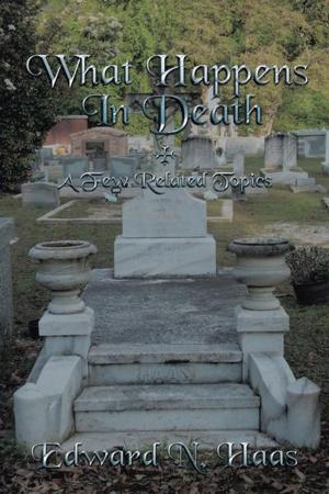 bigCover of the book What Happens in Death + a Few Related Topics. by 