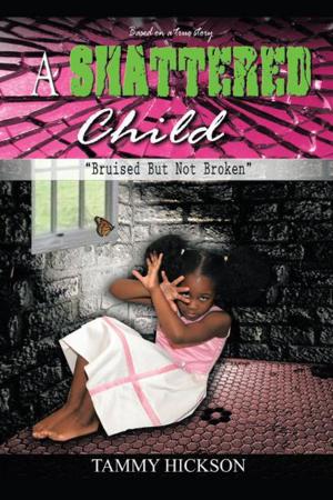 Cover of the book A Shattered Child by Farin Mirvahabi Powell