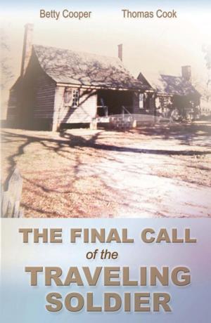 Cover of the book The Final Call of the Traveling Soldier by Henry H. Williamson, Jr.