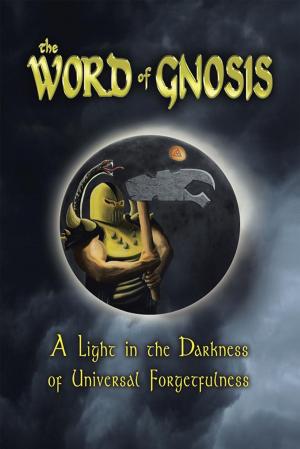 Cover of the book The Word of Gnosis by Goldberg Ekwelle