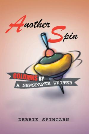 Book cover of Another Spin: Columns by a Newspaper Writer