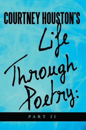 Book cover of Courtney Houston's Life Through Poetry: Part Ii