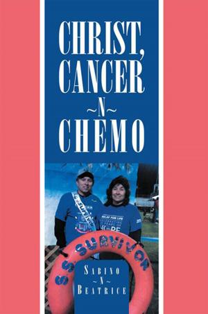 Cover of the book Christ, Cancer ~N~ Chemo by Clementine Schroeder, Dolores Lewis