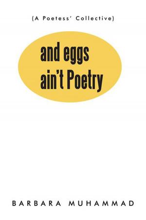 Cover of the book And Eggs Ain't Poetry by Bob Schieck