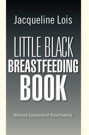 Cover of the book Little Black Breastfeeding Book by S.J. Knightley
