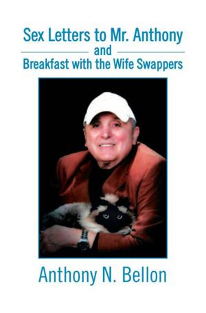 Cover of the book Sex Letters to Mr. Anthony and Breakfast with the Wife Swappers by Brian Lee Estill