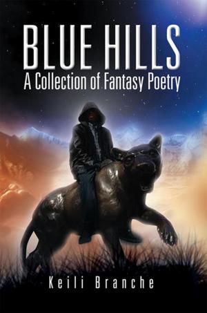 Cover of the book Blue Hills: a Collection of Fantasy Poetry by George Hampton Sr.