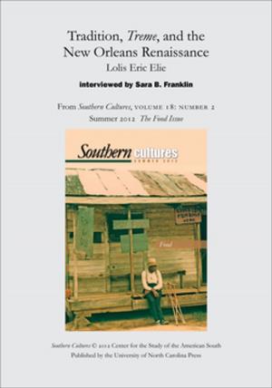 Cover of the book Tradition, Treme, and the New Orleans Renaissance: Lolis Eric Elie interviewed by Sara B. Franklin by Anita Casavantes Bradford