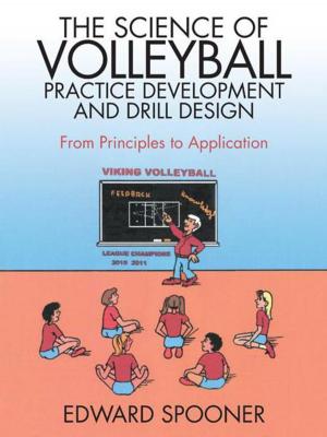 Book cover of The Science of Volleyball Practice Development and Drill Design