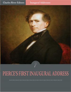 Book cover of Inaugural Addresses: President Franklin Pierces First Inaugural Address (Illustrated)