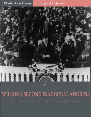 Cover of the book Inaugural Addresses: President Woodrow Wilsons Second Inaugural Address (Illustrated) by Charles River Editors