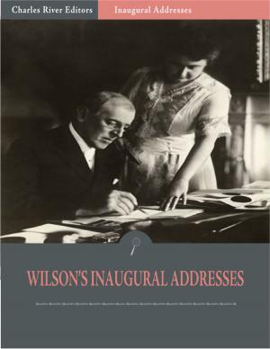 Book cover of Inaugural Addresses: President Woodrow Wilsons Inaugural Addresses (Illustrated)
