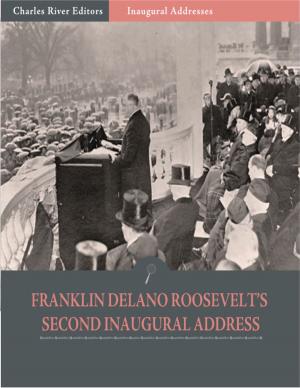 Book cover of Inaugural Addresses: President Franklin D. Roosevelts Second Inaugural Address (Illustrated)
