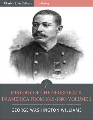 Cover of the book History of the Negro Race in America from 1619 to 1880: Volume 1 (Illustrated) by Jonathan Edwards