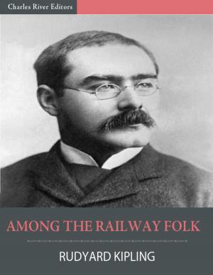 Cover of the book Among the Railway Folk (Illustrated) by Murray Leinster