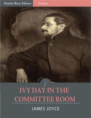Cover of the book Ivy Day in the Committee Room (Illustrated Edition) by F.W. Bain