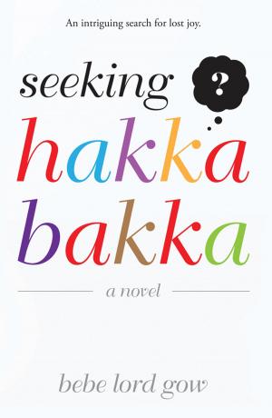 Cover of the book Seeking Hakka Bakka by Chris Culver