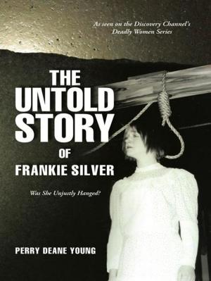 Cover of the book The Untold Story of Frankie Silver by Robert Gilberg