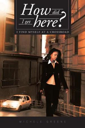 Cover of the book How Did I Get Here? by Marcus M. Cornelius